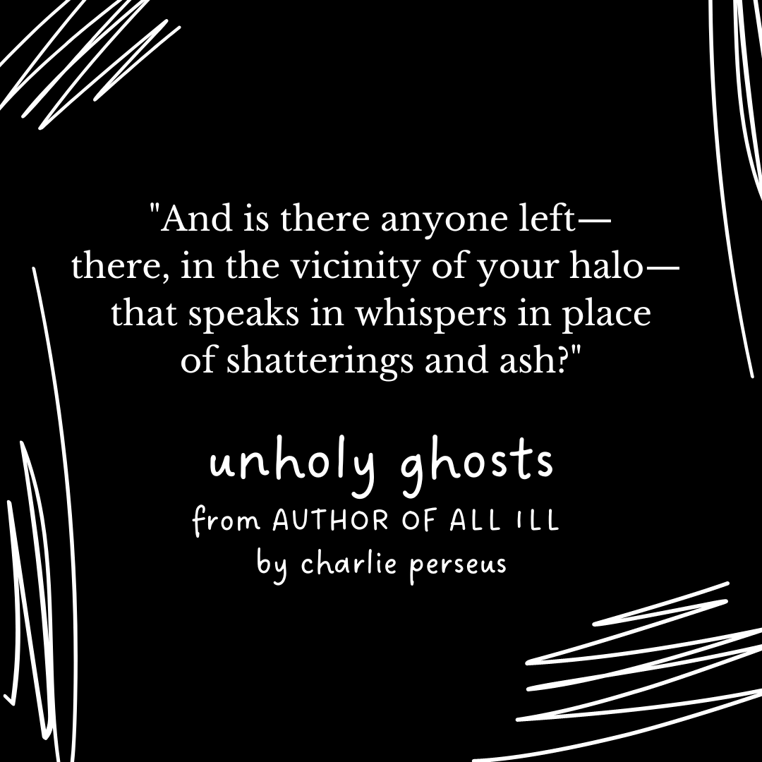 AUTHOR OF ALL ILL by charlie perseus