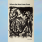 Where the Men Come From by N.W. Downs